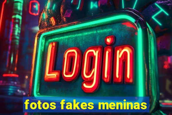 fotos fakes meninas